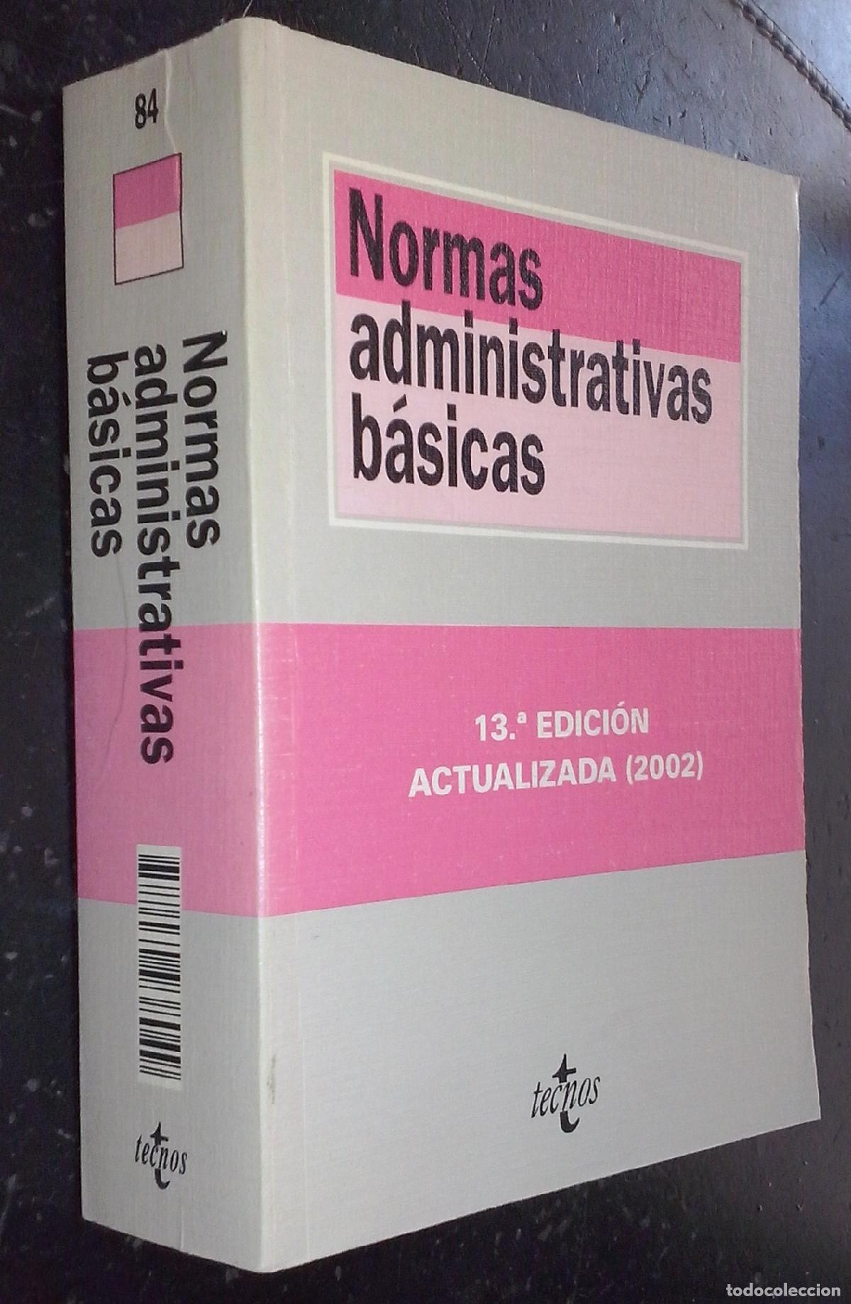 Libros: Normas administrativas b&aacute;sicas. 13&ordf; edici&oacute;n actualizada (2002) - LEGISLACI&Oacute;N: - Foto 1