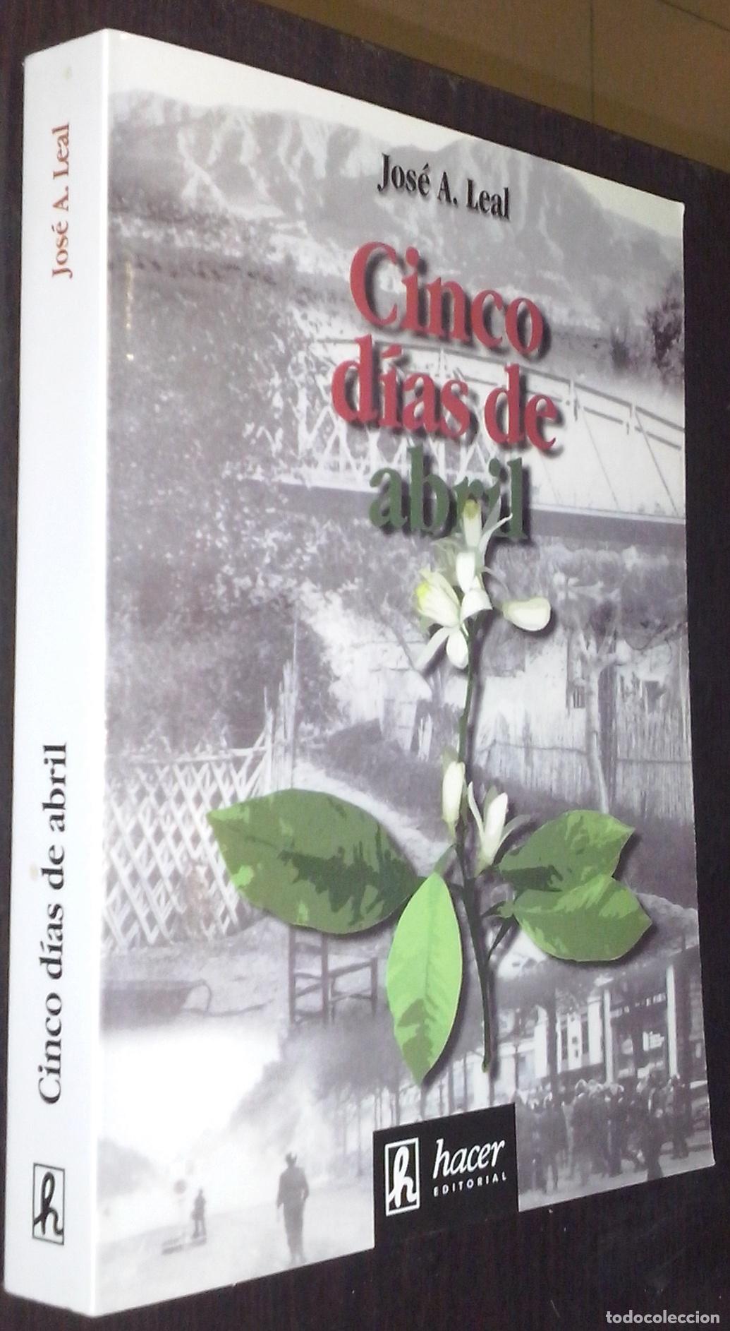 B&uuml;cher: Cinco d&iacute;as de abril - LEAL, Jos&eacute; A.: