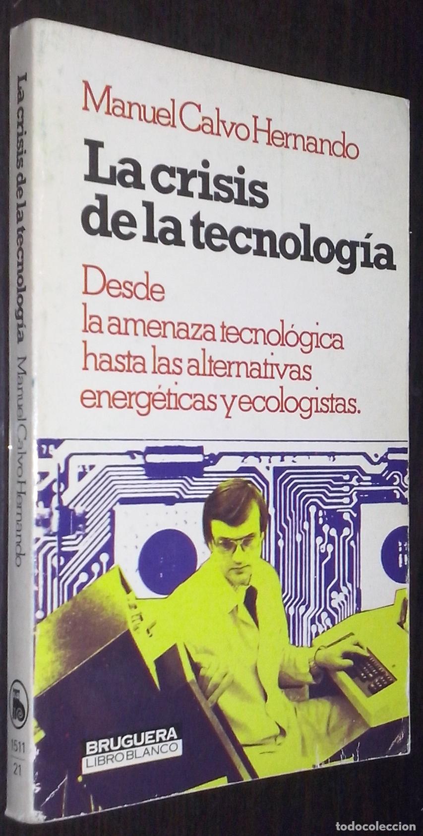 B&uuml;cher: La crisis de la tecnolog&iacute;a. Desde la amenaza tecnol&oacute;gica hasta las alternativas energ&eacute;ticas y ecol&oacute;g