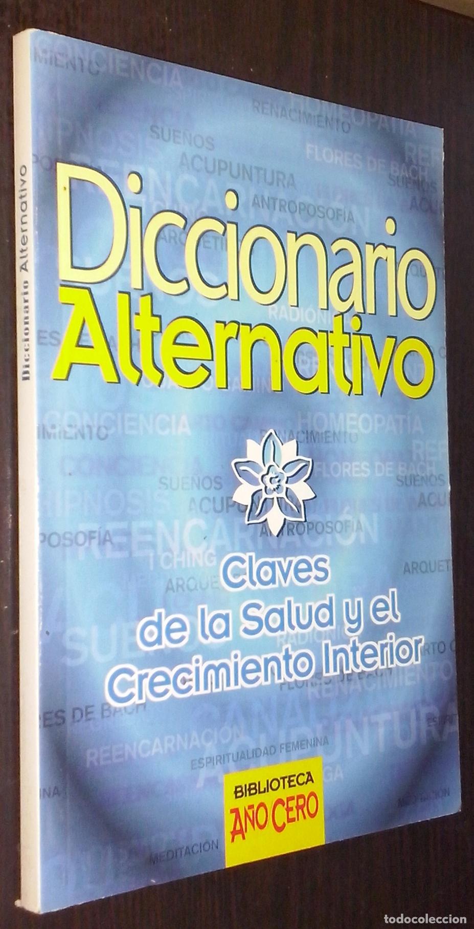 Libri di seconda mano: Diccionario alternativo. Claves de la salud y el crecimiento interior - CAMBELL, Eileen y BRENNAN, J