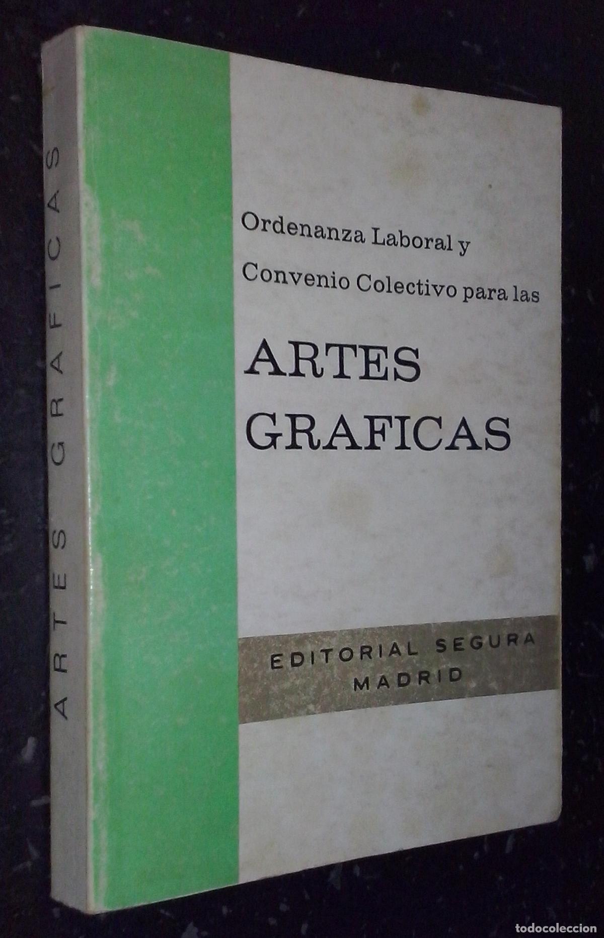 Libros: Ordenanza laboral y convenio colectivo para las artes gr&aacute;ficas - LEGISLACI&Oacute;N: