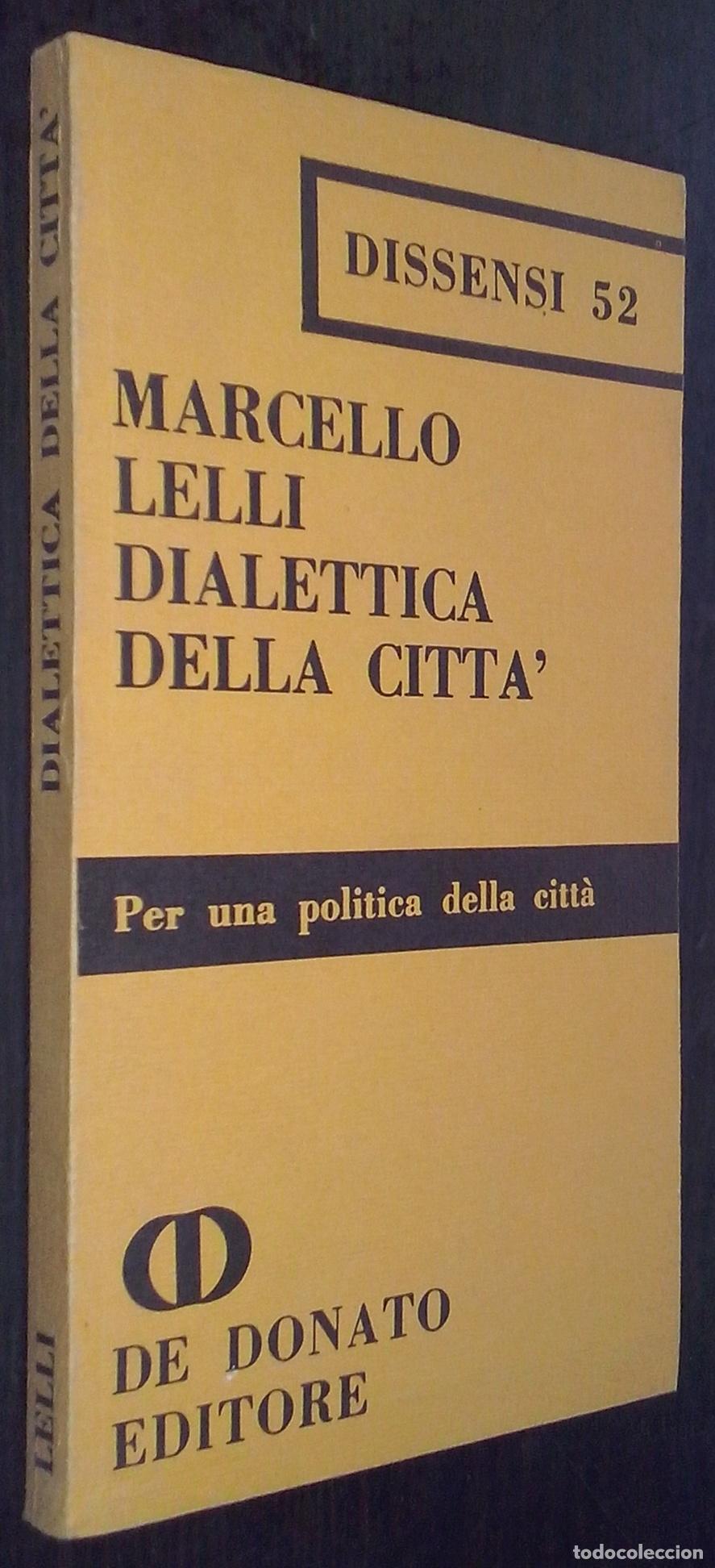 Libros: Dialettica della citt&agrave;. Per una politica della citt&agrave; - LELLI, Marcello: