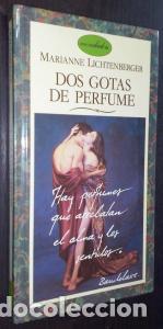 Libros: Dos gotas de perfume - LICHTENBERGER, Marianne: - Foto 1