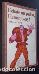 Libros: &Eacute;chate un pulso, Hemingway - CANDEL, Francisco: - Foto 1
