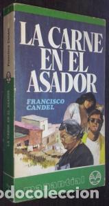 B&uuml;cher: La carne en el asador - CANDEL, Francisco: