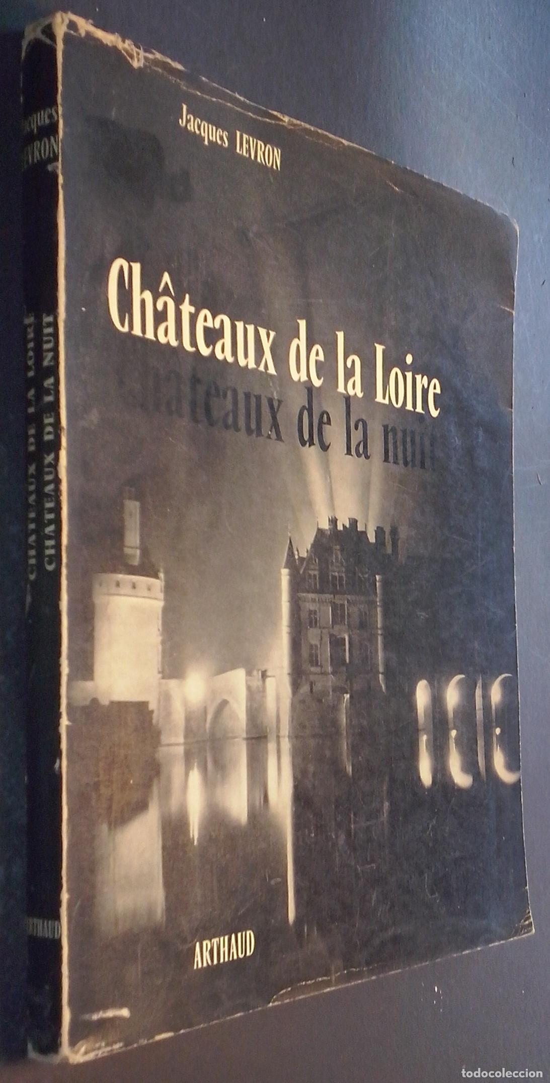 Libri di seconda mano: Chateaux de la Loire. Chateaux de la nuit - LEVRON, Jacques: