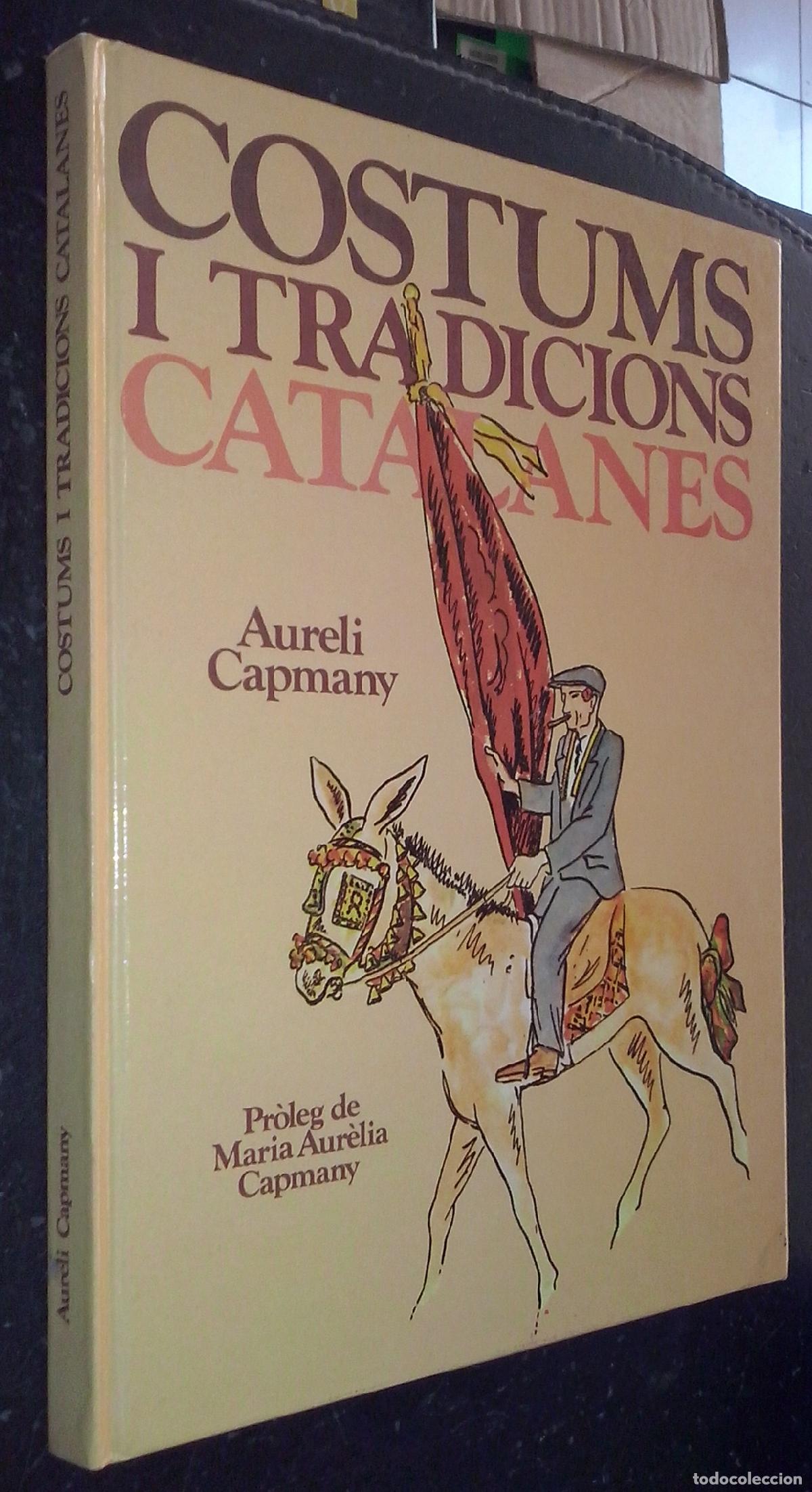 Libri di seconda mano: Costums i tradicions catalanes - CAPMANY, Aureli: