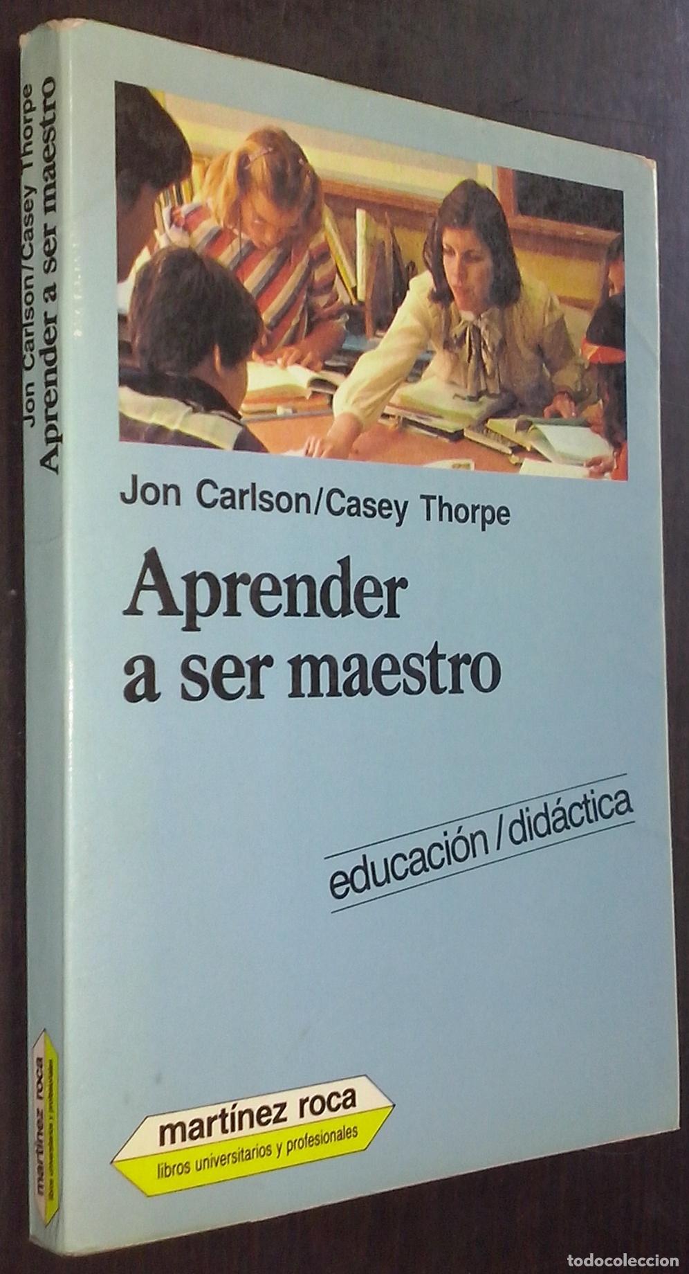 B&uuml;cher: Aprender a ser maestro - CARLSON, Jon y THORPE, Casey: