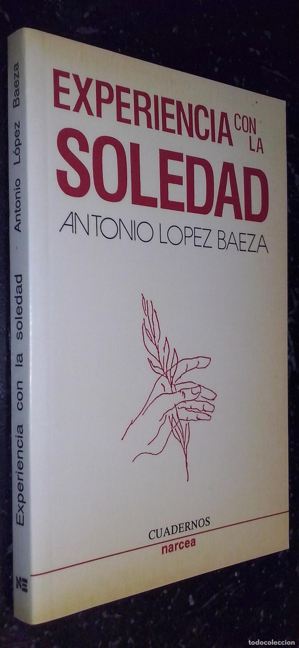 books: Experiencia con la soledad - L&Oacute;PEZ BAEZA, Antonio:
