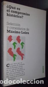 Libros: &oslash;Qu&eacute; es compromiso hist&oacute;rico? - LOIZU, M&aacute;ximo: - Foto 1