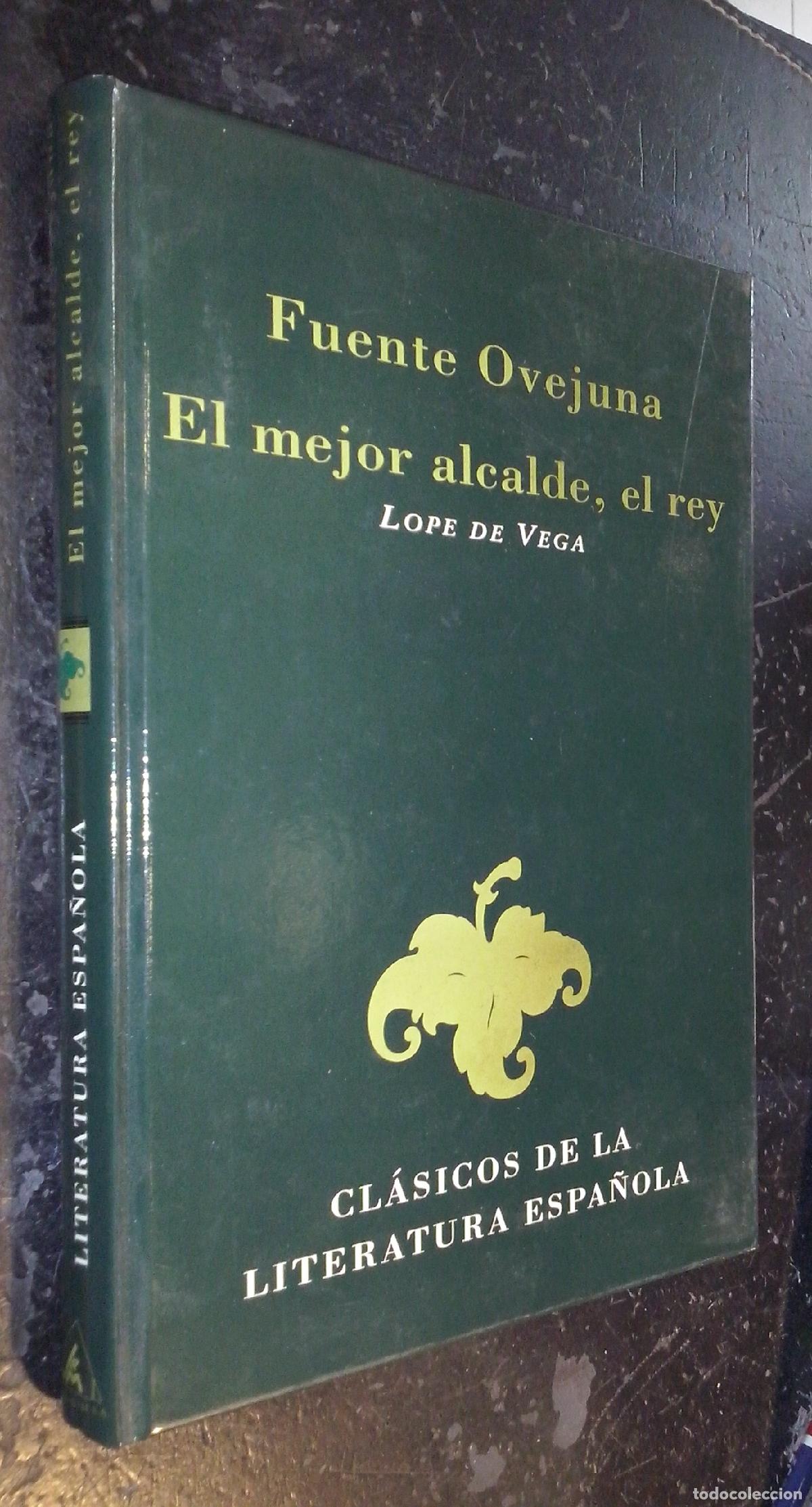 Libri di seconda mano: Fuente Ovejuna. El mejor alcalde, el rey - LOPE DE VEGA: