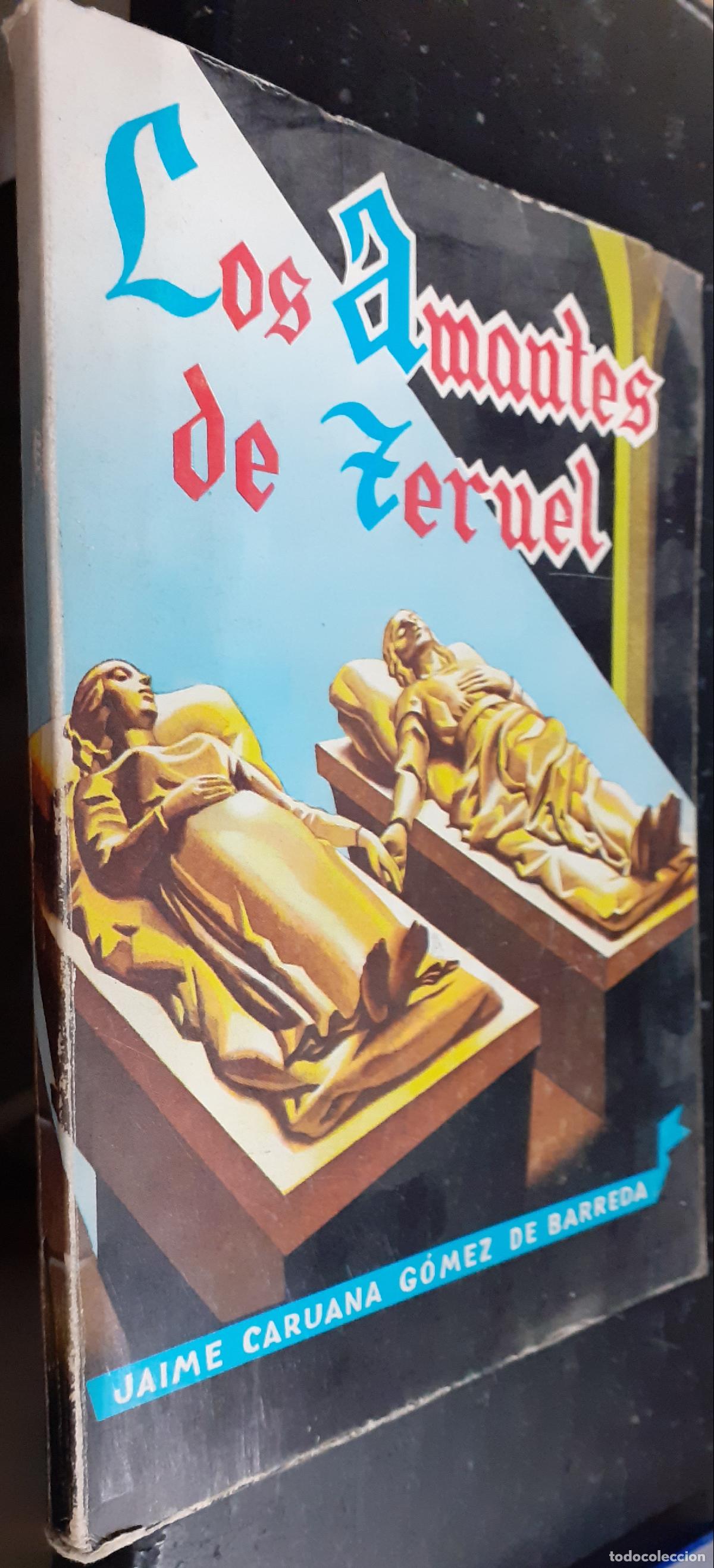 B&uuml;cher: Los amantes de Teruel. Tradici&oacute;n turolense con estudio y anotaciones - CARUANA G&Oacute;MEZ DE BARREDA, Jai