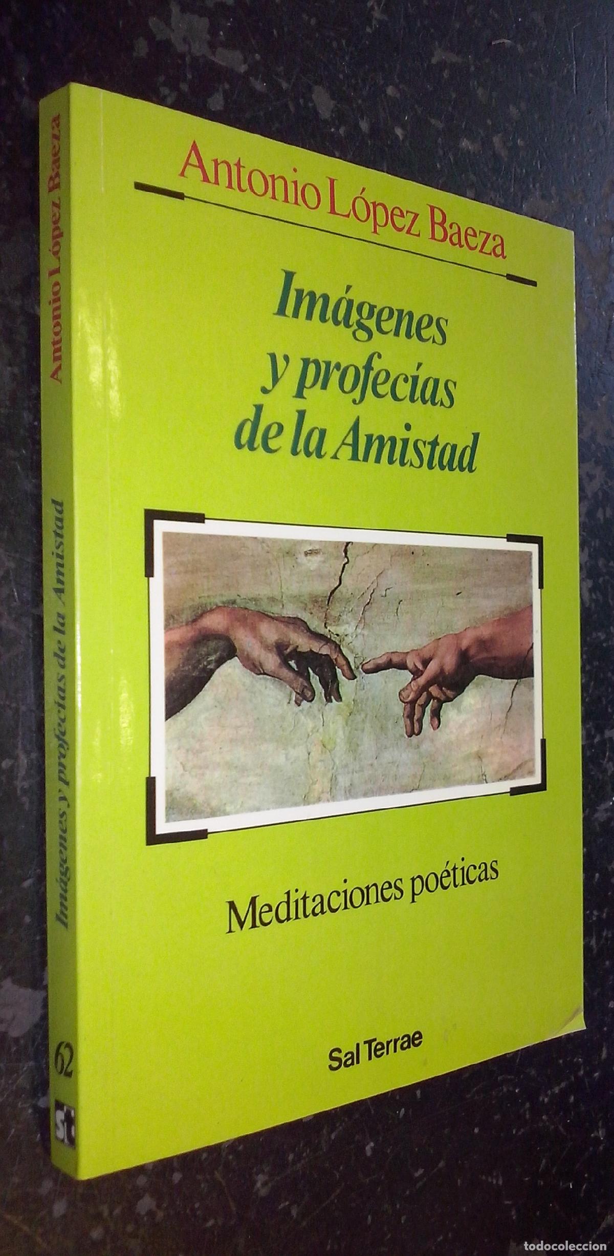 Livros em segunda m&atilde;o: Im&aacute;genes y profec&iacute;as de la amistad. Meditaciones po&eacute;ticas - L&Oacute;PEZ BAEZA, Antonio: