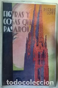 Libri di seconda mano: Figuras y cosas que pasaron - LOTI, Pierre: