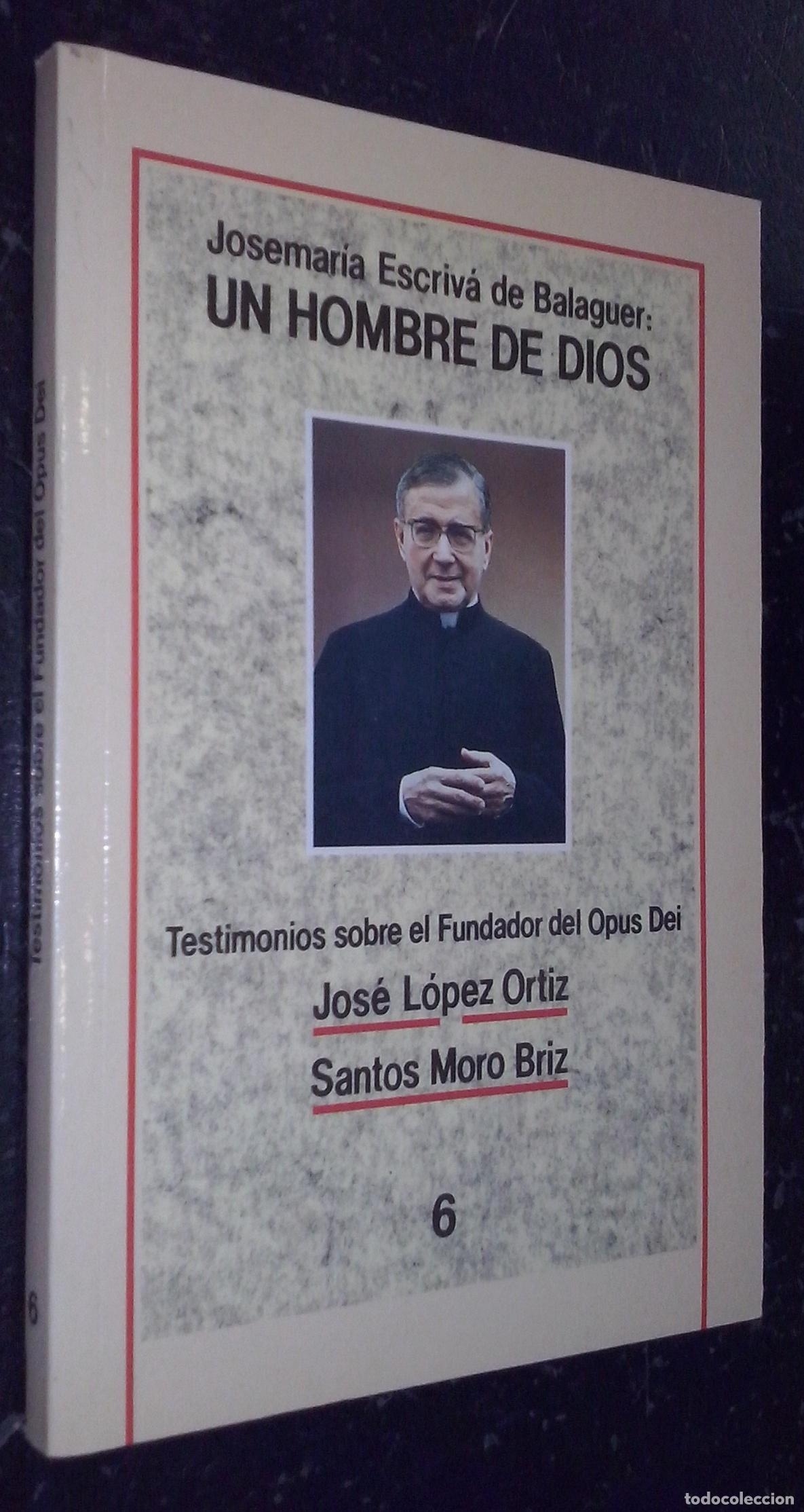 Livros em segunda m&atilde;o: Josemar&iacute;a Escriv&aacute; de Balaguer: Un hombre de Dios - L&Oacute;PEZ ORTIZ, Jos&eacute; y MORO BRIZ, Santos: