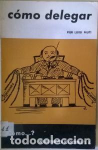 Libri di seconda mano: C&oacute;mo delegar - LUIGI MUTI, Pier: