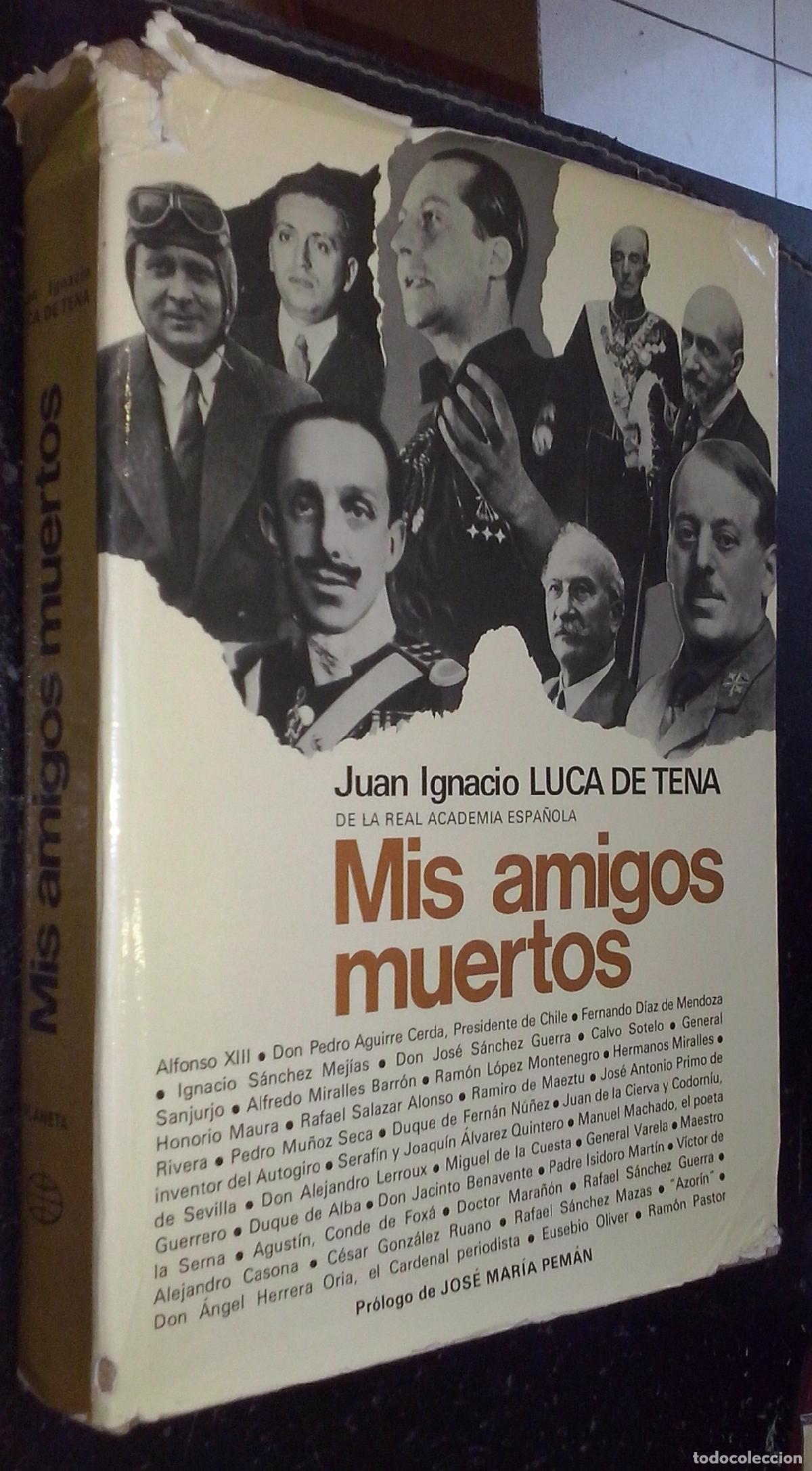 Libri di seconda mano: Mis amigos muertos - LUCA DE TENA, Juan Ignacio:
