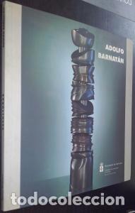 books: Adolfo Barnat&aacute;n. Esculturas. Museo Barjola. Del 3 de Marzo al 2 de Abril de 2000 - CAT&Aacute;LOGO: