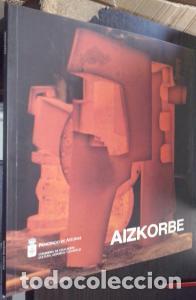 Libri di seconda mano: Aizkorbe. Museo Juan Barjola. Del 7 de Mayo al 6 de Junio de 1993 - CAT&Aacute;LOGO:
