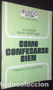Libros: C&oacute;mo confesarse bien - LUNA LUCA DE TENA, Francisco: