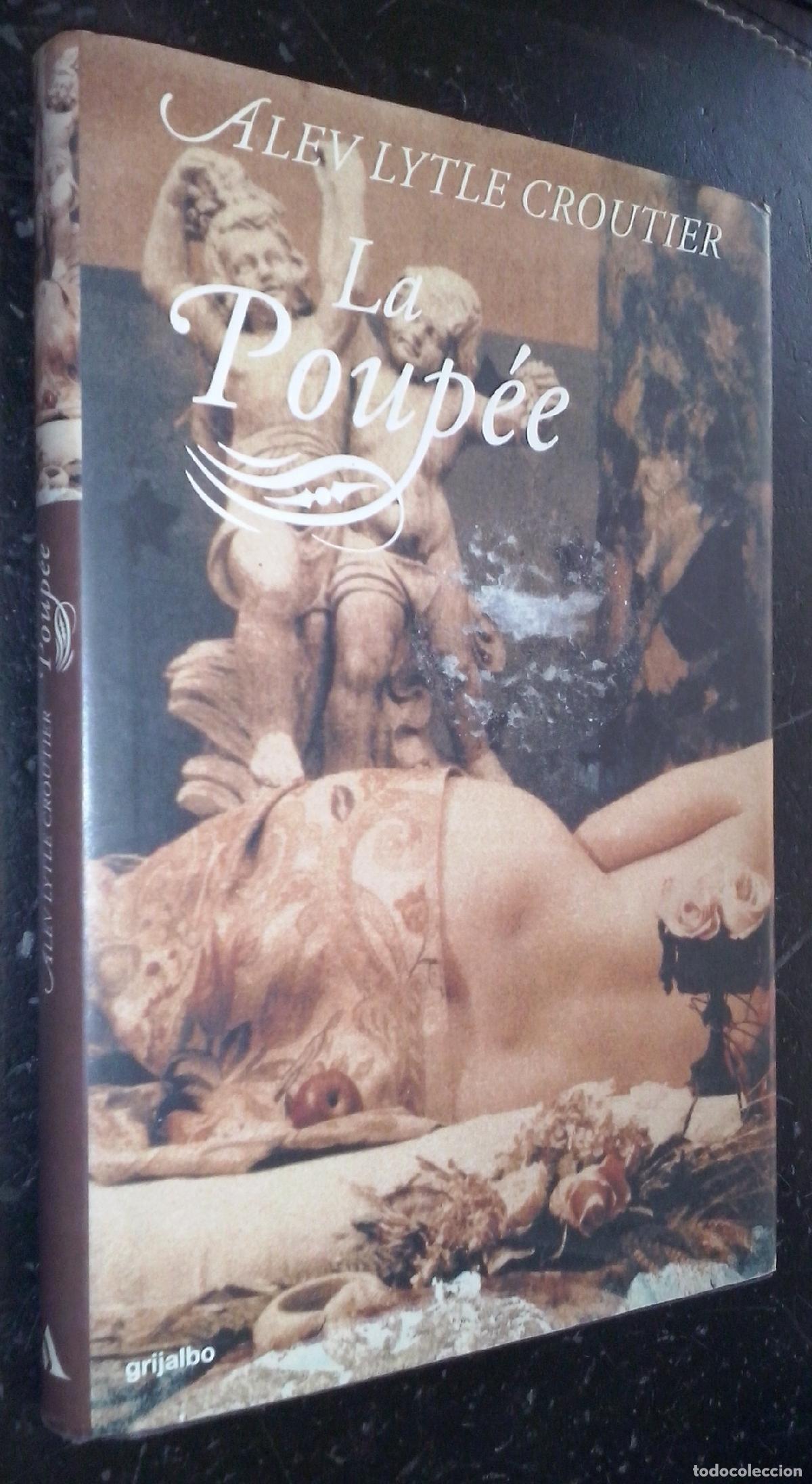 Libros: La Poup&eacute;e - LYTLE CROUTIER, Alev: