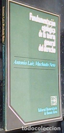 Libros: Fundamentaci&oacute;n egol&oacute;gica de la teor&iacute;a general del derecho - MACHADO NETO, Antonio Luiz: