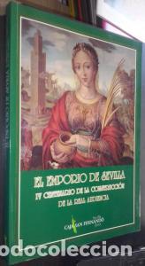 Libri di seconda mano: El emporio de Sevilla. IV centenario de la construcci&oacute;n de la Real Audiencia. Claustro Principal. Ma