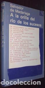 Libros: A la orilla del r&iacute;o de los sucesos - MADARIAGA, Salvador de: