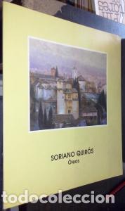 Libros: Luis Soriano Quir&oacute;s. &Oacute;leos. Sala Mariana Pineda. Del 23 de Junio al 12 de Julio de 1997 - CAT&Aacute;LOGO: