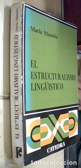 Livres: El estructuralismo ling&uuml;&iacute;stico - MANOLIU, Maria:
