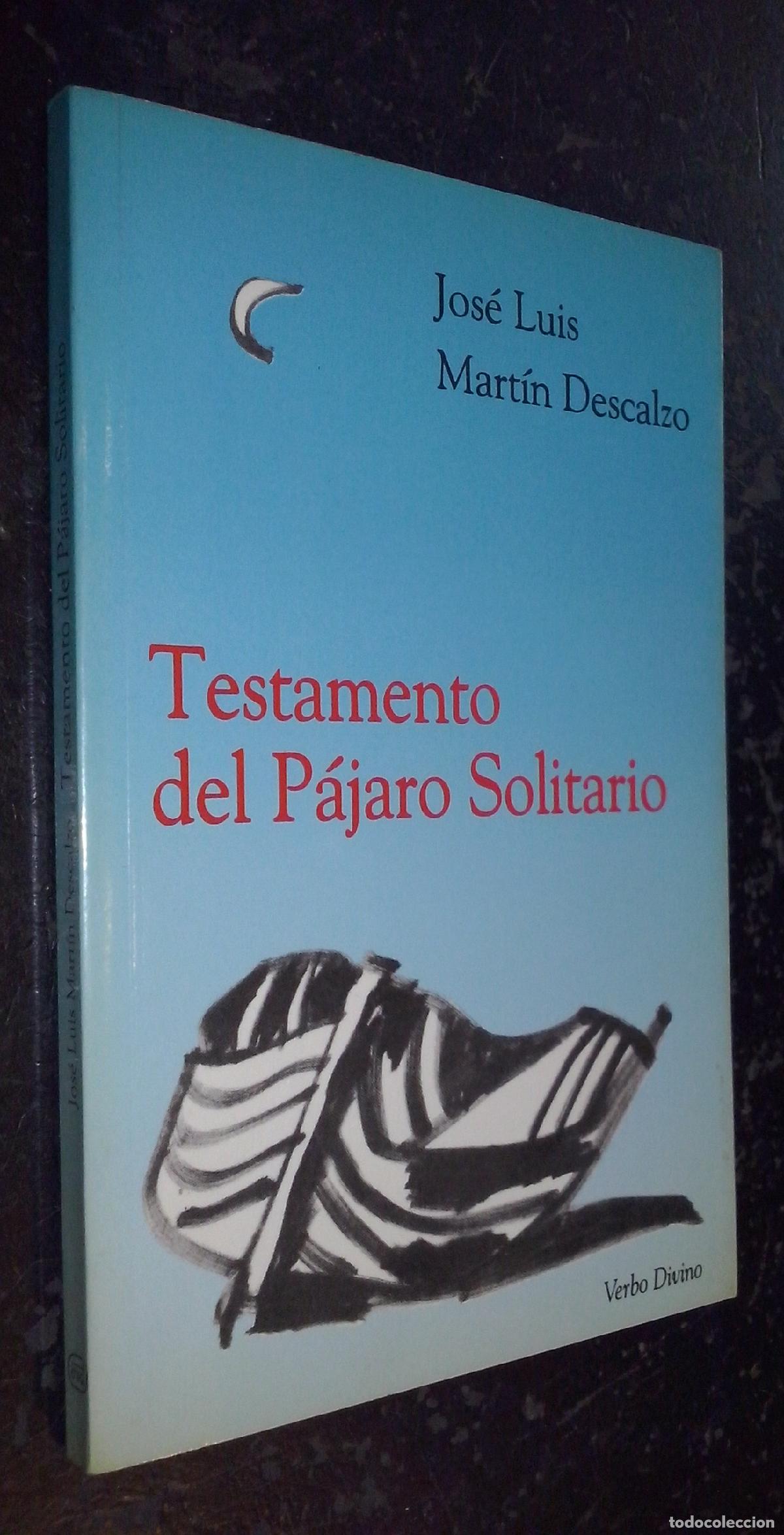 Libri di seconda mano: Testamento del p&aacute;jaro solitario - MART&Iacute;N DESCALZO, Jos&eacute; Luis: