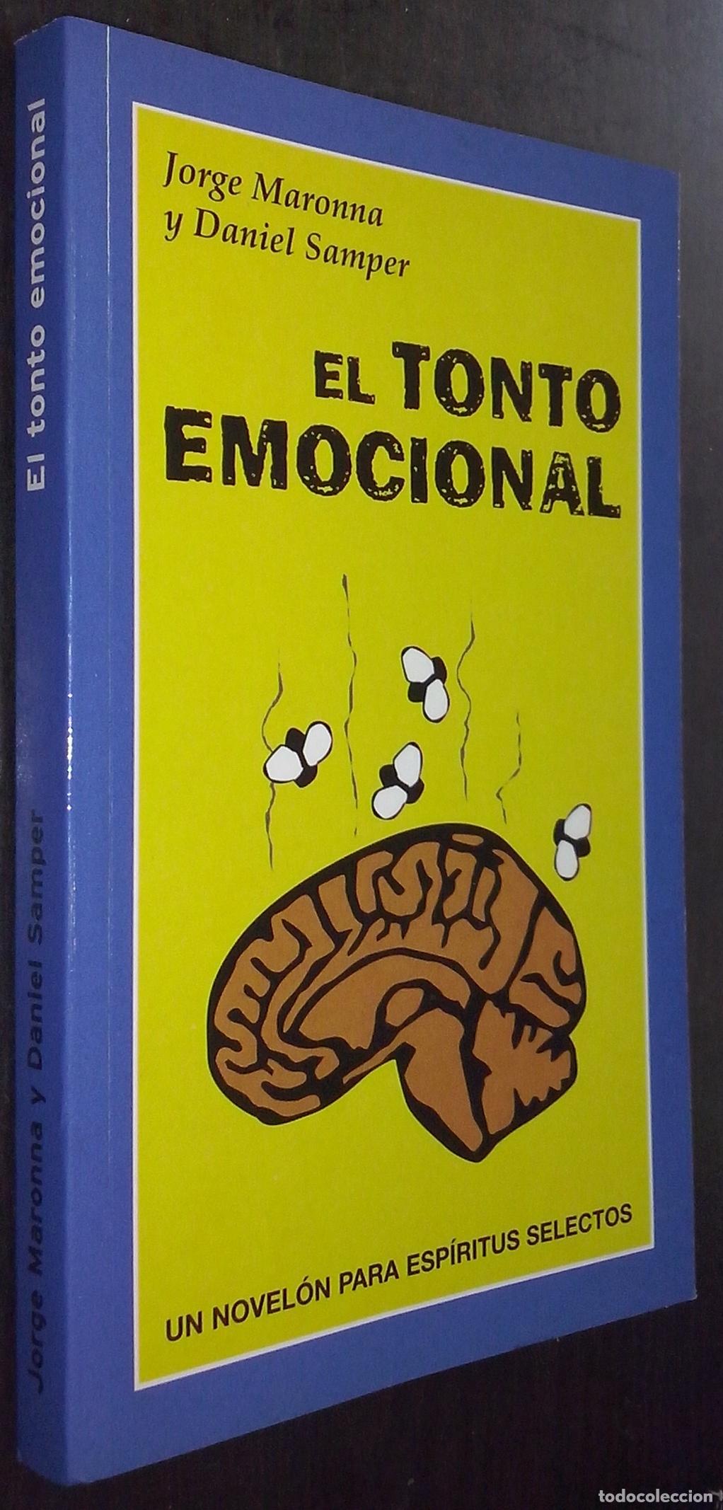 B&uuml;cher: El tonto emocional. Un novel&oacute;n para esp&iacute;ritus selectos - MARONNA, Jorge y SAMPER, Daniel: