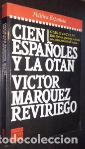books: Cien espa&ntilde;oles y la OTAN - MARQUEZ RAVIRIEGO, Victor: