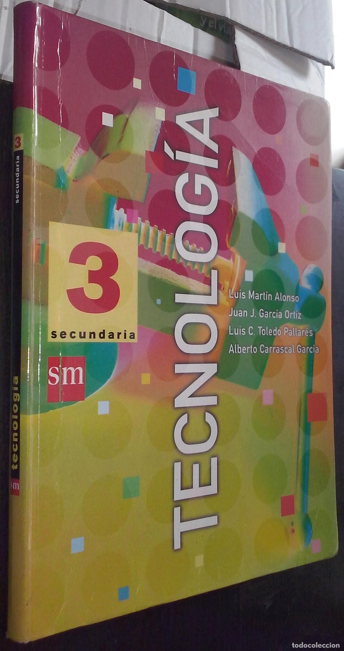 Libros: Tecnolog&iacute;a 3&ordm; secundaria - MART&Iacute;N ALONSO, Luis; GARC&Iacute;A ORTIZ, Juan J.; TOLEDO PALLAR&Eacute;S, Luis C. y CA