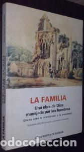 Libri di seconda mano: La familia. Una obra de Dios manejada por los hombres. Dilema entre la &rdquo;conciencia&rdquo; y la &rdquo;novedad&rdquo; -