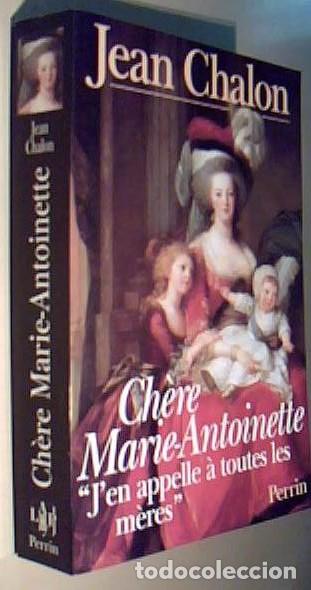 Livros em segunda m&atilde;o: Chere Marie Antoinette. J en appelle a toutes les meres - CHALON, Jean: