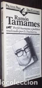 B&uuml;cher: Ram&oacute;n Tamames. Perfil humano y pol&iacute;tico realizado por... - CHAMORRO, Eduardo: