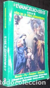 B&uuml;cher: El evangelio de 2015. Ciclo B. A&ntilde;o de la vida consagrada - MART&Iacute;NEZ PUCHE, Jos&eacute; A.: