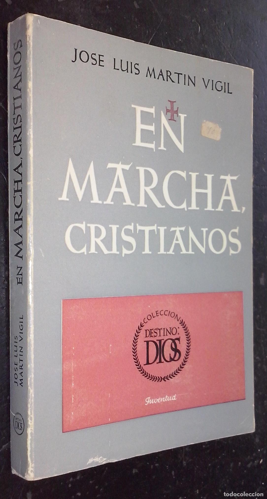 Libri di seconda mano: &iexcl;En marcha, cristianos! - MART&Iacute;N VIGIL, Jos&eacute; Lu&iacute;s: