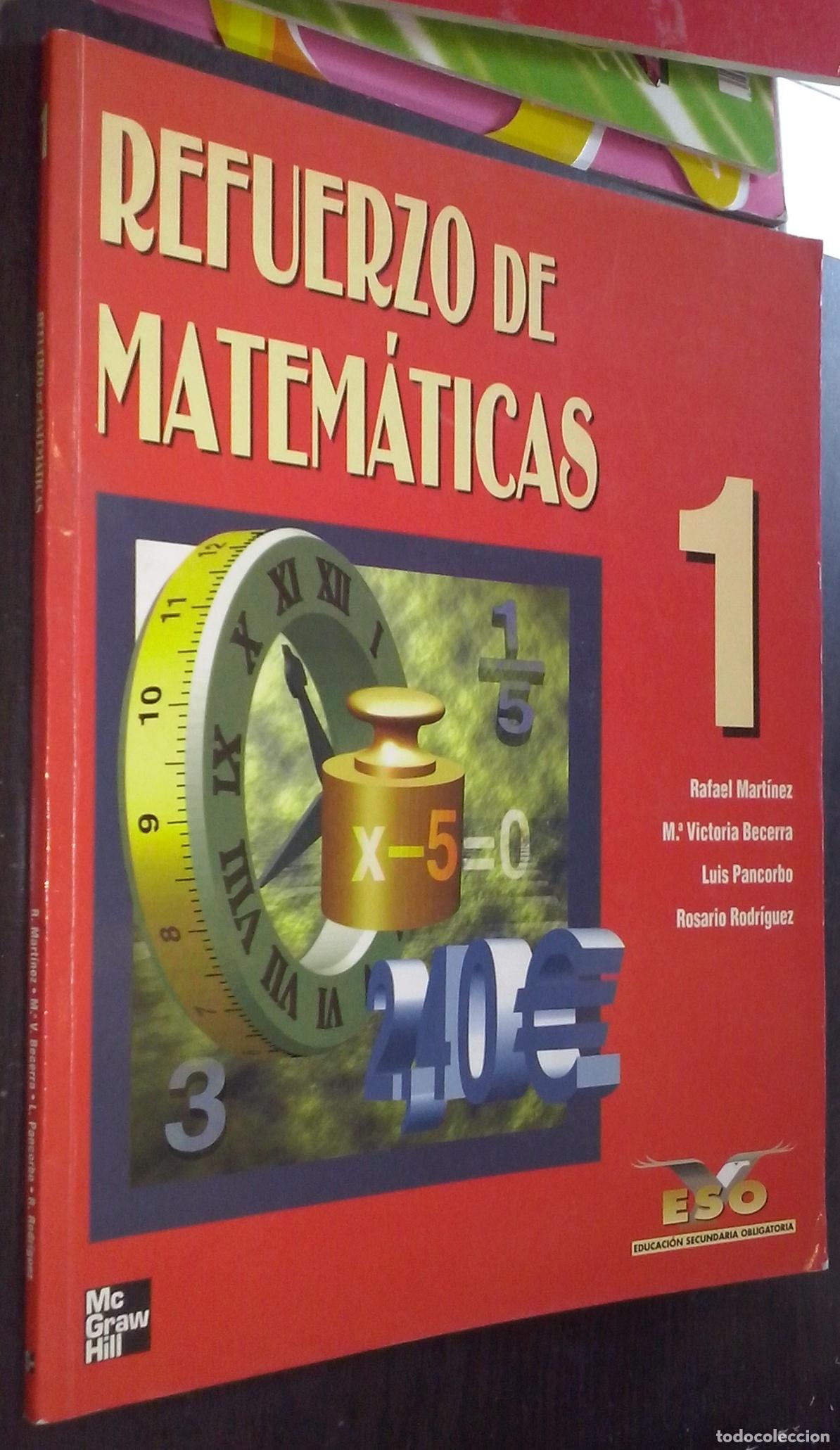 Libri di seconda mano: Refuerzo de matem&aacute;ticas 1&ordm; ESO - MART&Iacute;NEZ CASADO, Rafael; BECERRA SEP&Uacute;LVEDA, M&ordf; Victoria; PANCORBO P