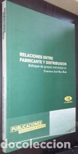 Livros em segunda m&atilde;o: Relaciones entre fabricante y distribuidor. Enfoque de grupos estrat&eacute;gicos - MAS RUIZ, Francisco Jos