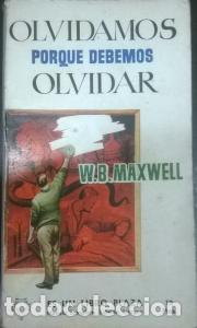 B&uuml;cher: Olvidamos porque debemos olvidar - MAXWELL, W. B.: