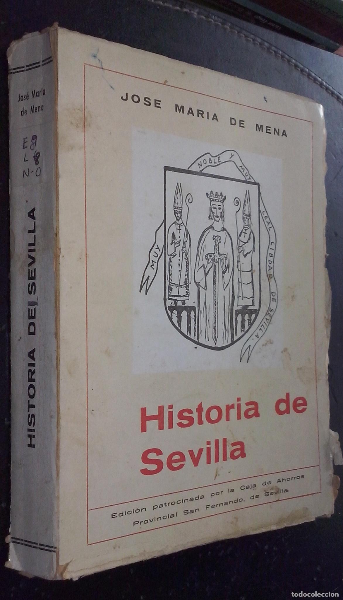 Libros: Historia de Sevilla - MENA, Jos&eacute; Mar&iacute;a de: