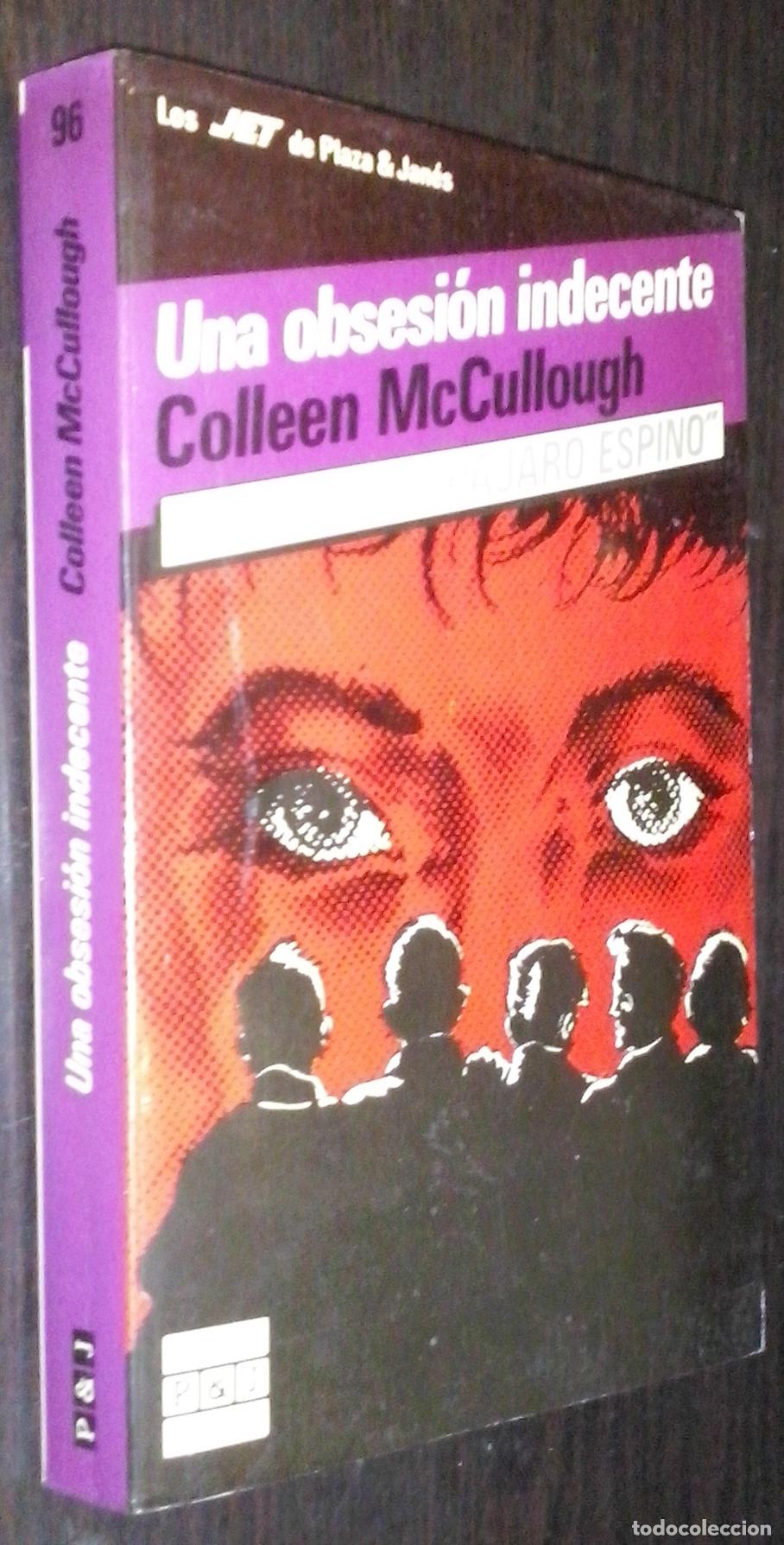 Livres: Una obsesi&oacute;n indecente - McCULLOUGH, Colleen: