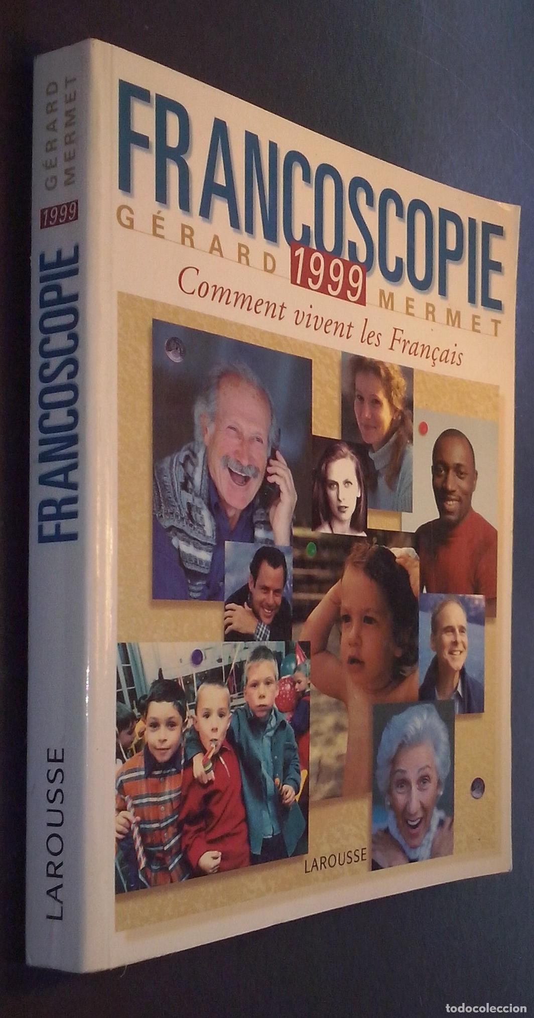 Libros: Francoscopie 1999. Comment vivent les fran&ccedil;ais. Faits. Analyses. Tendances. Comparaisons. 10000 chif