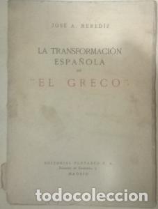Libri di seconda mano: La transformaci&oacute;n espa&ntilde;ola de El Greco - MEREDIZ, Jos&eacute; A.: