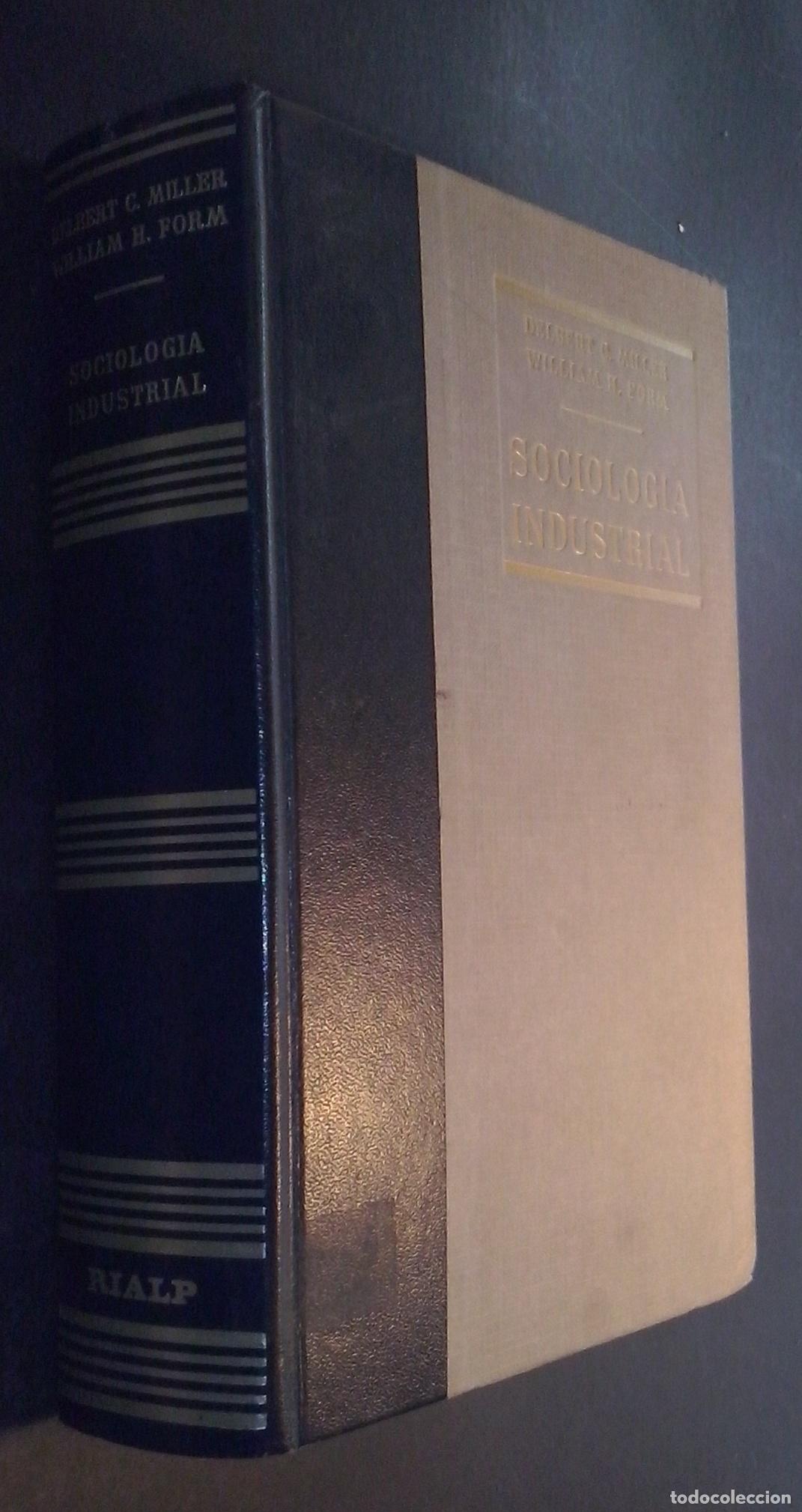 Libri di seconda mano: Sociolog&iacute;a industrial - MILLER, Delbert, C. y FORM, William H.: