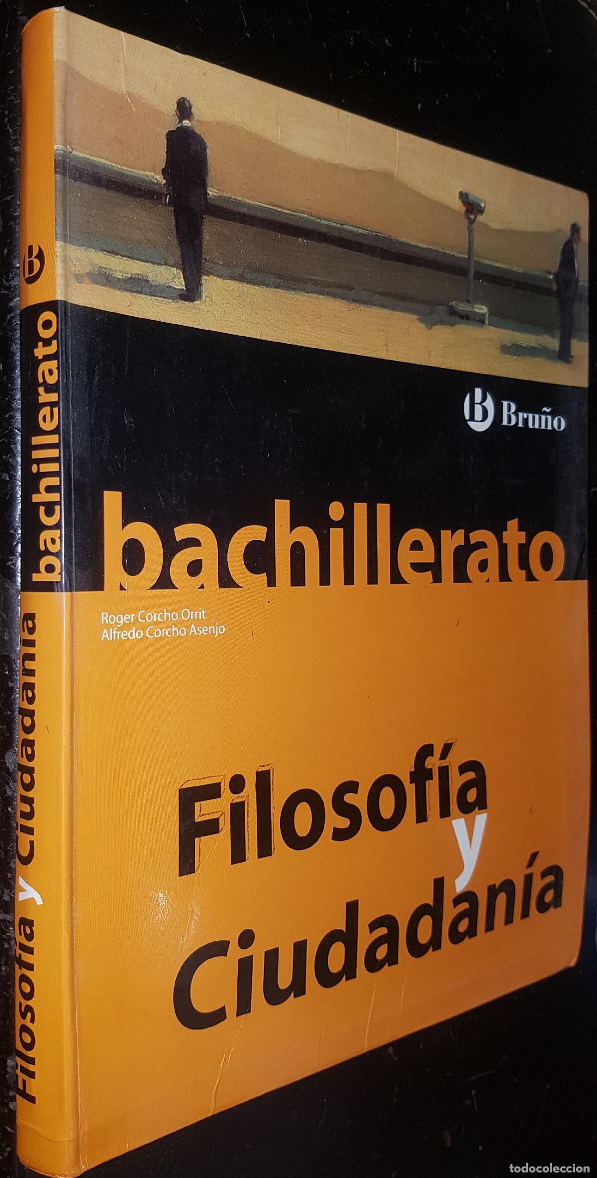 Libri di seconda mano: Filosof&iacute;a y ciudadan&iacute;a. Bachillerato - CORCHO ORRIT, Roger y CORCHO ASENJO, Alfredo: