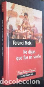 Libri di seconda mano: No digas que fue un sue&ntilde;o - MOIX, Terenci: