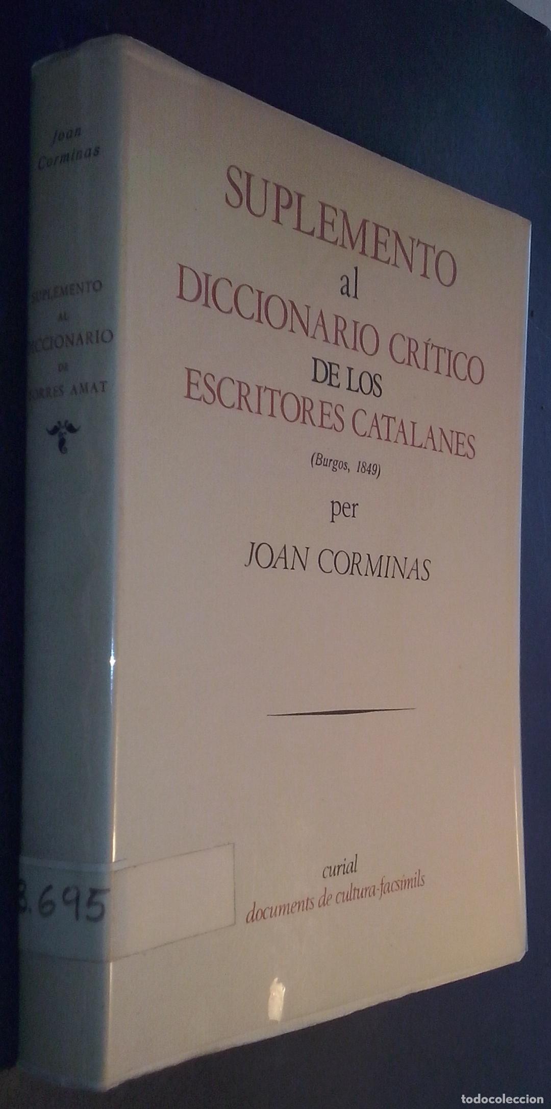B&uuml;cher: Suplemento al diccionario cr&iacute;tico de los escritores catalanes (Burgos 1849) - CORMINAS, Joan: